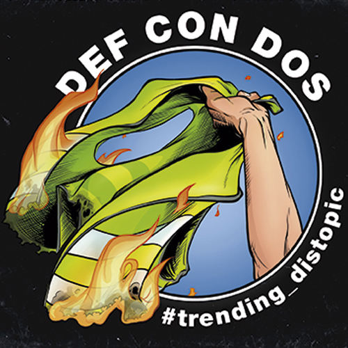 Def con Dos - Trending Distopic